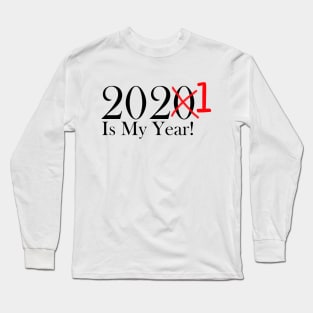 Funny 2020 Is My Year With X and 1 For 2021 Long Sleeve T-Shirt